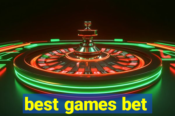 best games bet